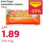 Eesti Pagar
kanakebabi ciabatta
190 g