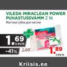 VILEDA MIRACLEAN POWER
PUHASTUSSVAMM 2 tk