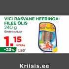 Allahindlus - VICI RASVANE HEERINGAFILEE
ÕLIS
240 g