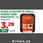 Allahindlus - MAKS & MOORITS GRILLSNÄKK
RIBIRIBADEST,
kg