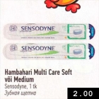 Allahindlus - Hambahari Multi Care Soft või Medium