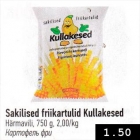 sakilised friikartulid Kullakesed