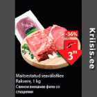 Allahindlus - Maitsestatud seavälisfilee Rakvere, 1 kg