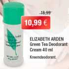 Allahindlus - ELIZABETH ARDEN
Green Tea Deodorant
Cream 40 ml
