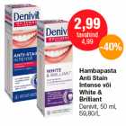 Allahindlus - Hambapasta
Anti Stain
Intense või
White &
Brilliant