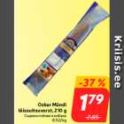 Oskar Mündi
täissuitsuvorst, 210 g