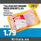 TALLEGG EESTIMAINE BROILERIKINTS, KG