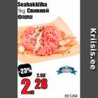 Allahindlus - Seahakkliha
1kg 