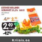Estover Hollandi
Leibjuust 25,2% 500 g