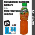 Allahindlus - Multivitamiini mahlajook
Tymbark
0,5L
