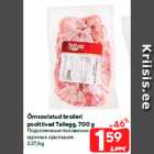 Allahindlus - Õrnsoolatud broileri
pooltiivad Tallegg, 700 g
