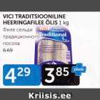 Allahindlus - VICI TRADITSIOONILINE HEERINGAFILEE ÕLIS 1 KG