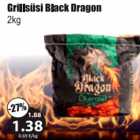 Allahindlus - Grillsüsi Black
Dragon 2kg