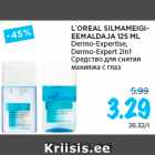 L´OREAL SILMAMEIGIEEMALDAJA
125 ML