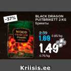 BLACK DRAGON
PUITBRIKETT 2 KG