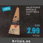 VALIO FORTE
SPECIALE
JUUST 180 G