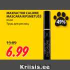 Allahindlus - MAXFACTOR CALORIE
MASCARA RIPSMETUŠŠ