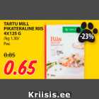 TARTU MILL
PIKATERALINE RIIS
4X125 G