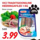 Allahindlus - VICI TRADITSIOONILINE
HEERINGAFILEE 1 KG