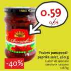 Allahindlus - Frubex punapeedi-
paprika salat, 460 g 