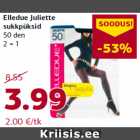 Elledue Juliette
sukkpüksid
