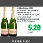 HISPAANIA KPN
KVALITEETVAHUVEIN
JAUME SERRA
CRISTALINO 11,5% 0,75 L