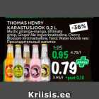 Allahindlus - THOMAS HENRY
KARASTUSJOOK 0,2 L
