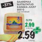 Allahindlus - SAAREMAA
SUITSUTATUD
KADAKA JUUST
500 G