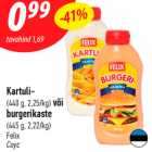 Allahindlus - Kartuli-
(440 g, 2,25/kg) või
burgerikaste
(445 g, 2,22/kg)