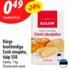 Allahindlus - Kõrge
kvaliteediga
Eesti nisujahu,
tüüp 550