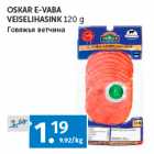OSKAR EVABA 
VEISELIHASINK 
120 g