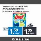 Allahindlus - BREF DUO ACTIV LIME & MINT
WCVÄRSKENDAJA 
50 ml