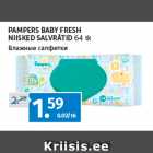 Allahindlus - PAMPERS BABY FRESH 
NIISKED SALVRÄTID 
64 tk