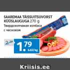 SAAREMAA TÄISSUITSUVORST 
KÜÜSLAUGUGA 
270 g