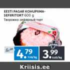 EESTI PAGAR KOHUPIIMA
SEFIIRITORT 
600 g