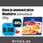 Allahindlus - Kana ja ananassi pizza
Maahärra 