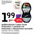 Allahindlus - Rulldeodorant Cotton Fresh
Protection 5 naistele või
Protection 5 Mineral Deo meestele