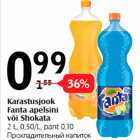 Allahindlus - Karastusjook
Fanta apelsini
või Shokata