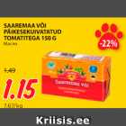 SAAREMAA VÕI
PÄIKESEKUIVATATUD
TOMATITEGA 150 G