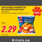 Allahindlus - ESVA DOUBLE PANEERITUD
KALAFILEEPULGAD 550 G