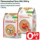 Allahindlus - Täisterahelbed Tartu Mill, 500 g

