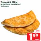 Tšeburekid, 250 g

