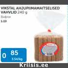 VIKSTAL AHJUPIIMAMAITSELISED VAHVLID 240 G