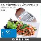 Allahindlus - VICI KÜLMUTATUD LÕHEMASS 1  kg
