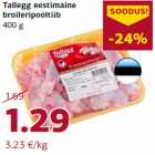 Allahindlus - Tallegg eestimaine
broileripooltiib
400 g