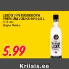 Allahindlus - LEEDU VIIN RUSSKII DYH
PREMIUM VODKA