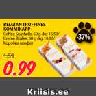 BELGIAN TRUFFINES
KOMMIKARP