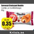 Allahindlus - Sarvesai Croissant Doub!e