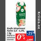 Allahindlus - Keefir täispiimast farmi 3,8 - 4,2%, 1 kg