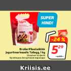 Allahindlus - Broilerifileešašlõkk
jogurtimarinaadis Tallegg, 1 kg